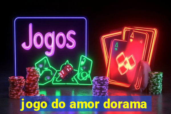 jogo do amor dorama